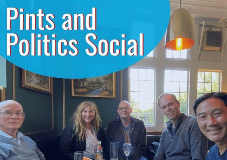 May be an image of text that says "Pints and Politics Social"