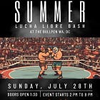 Sunday: Lucha Libre Summer Bash in DC