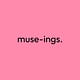 Muse-ings