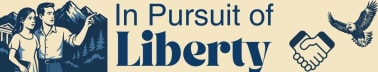In Pursuit of Liberty
