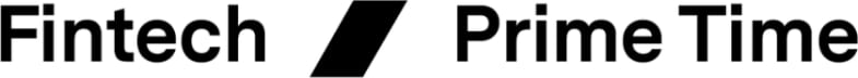 Fintech Prime Time