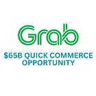 Grab's $65B Quick Commerce Opportunity