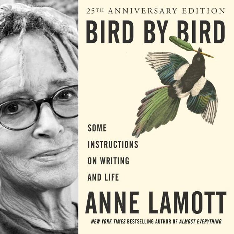 Bird by Bird by Anne Lamott