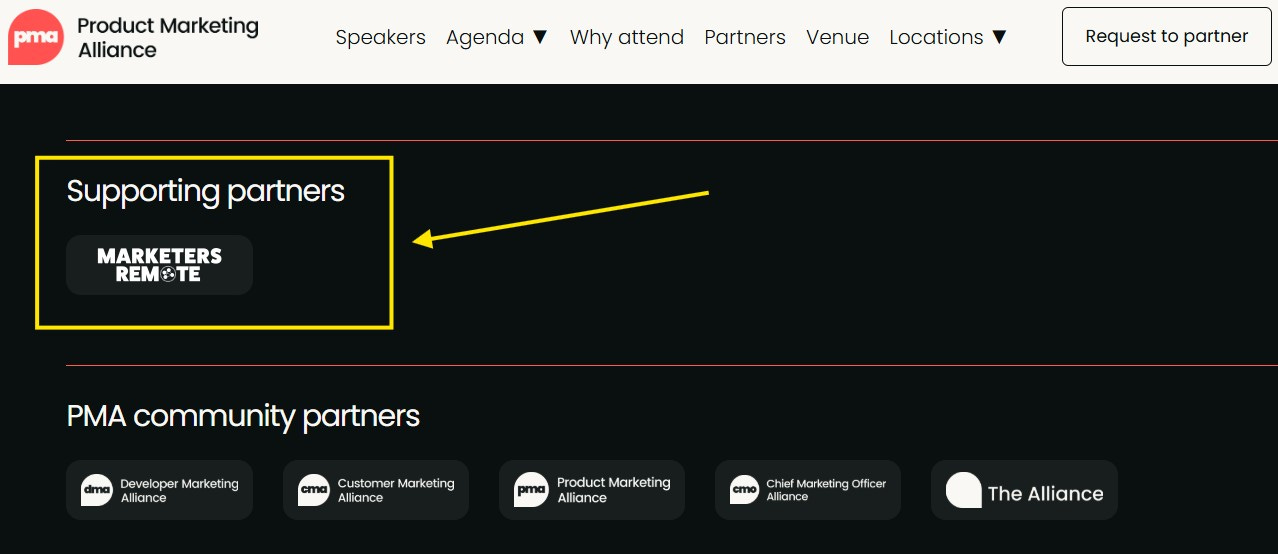 Screenshot of the Product Marketing Alliance website showing their partners page. The page displays the MarketersRemote logo under 'Supporting partners' section, highlighted with a yellow arrow. The navigation menu shows options for Speakers, Agenda, Why attend, Partners, Venue, and Locations. Below, a 'PMA community partners' section displays logos of several marketing alliance organizations.