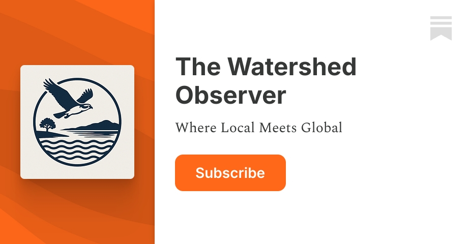 The Watershed Observer | Will Fries | Substack