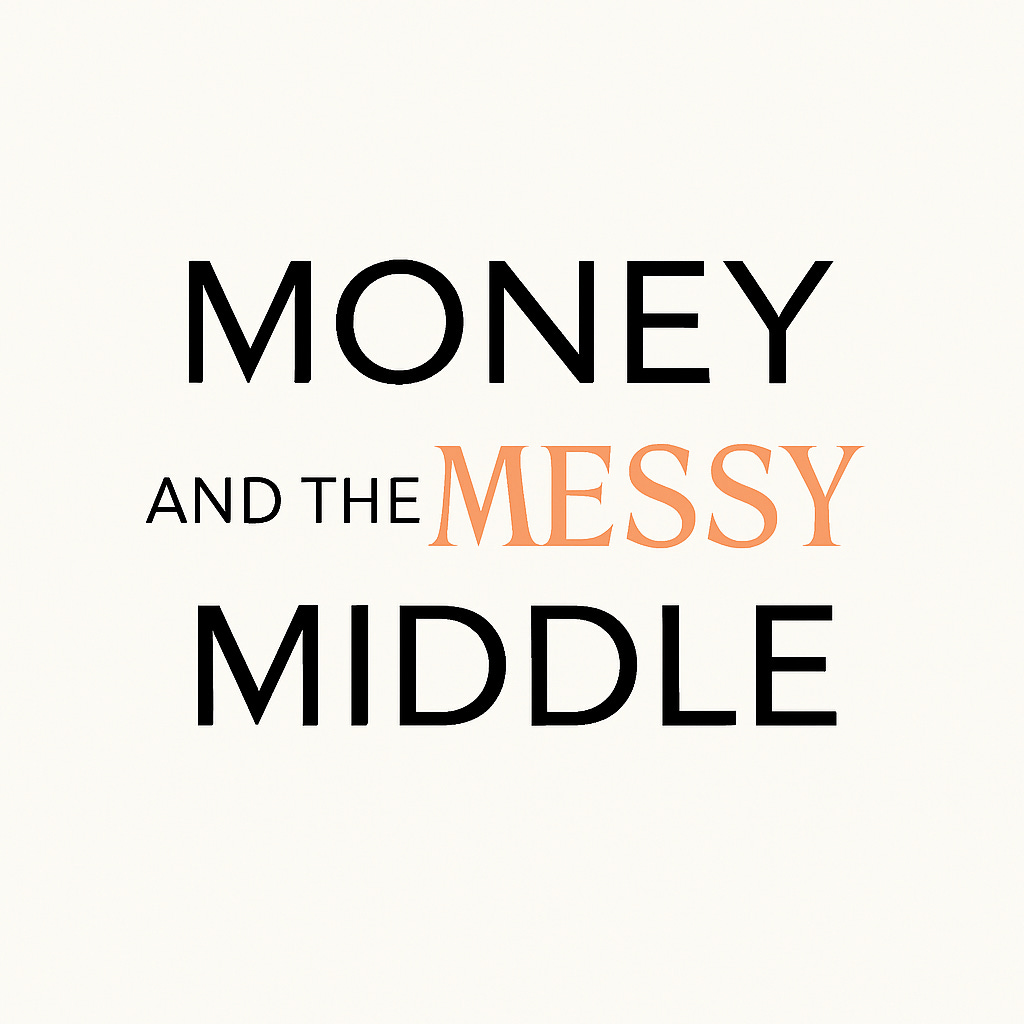 Money and the Messy Middle