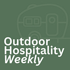 Outdoor Hospitality Weekly