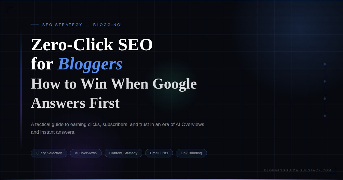 A tactical guide to earning clicks and subscribers in the age of AI Overviews