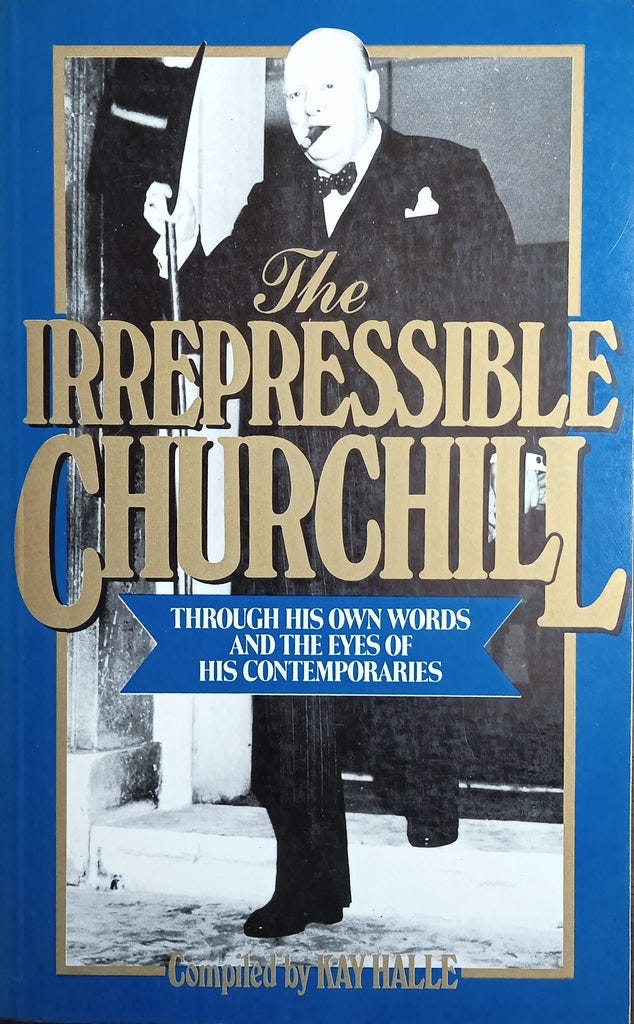Title: The Irrespressible Churchill: Through His Own Words and the Eyes of  His Contemporaries Author/s: Kay Halle (comp.)Publisher: Robson Books  1985ISBN: 9780860514275Condition: Very good. There is some shelf wear and  the block
