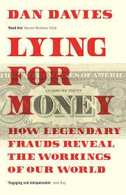 Lying for Money: How Legendary Frauds Reveal the Workings of Our World :  Davies, Dan: Amazon.sg: Books