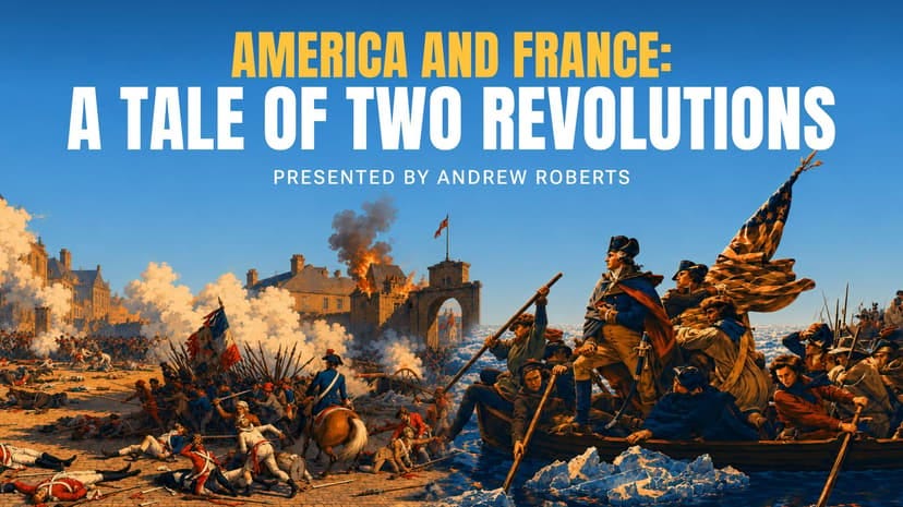 America and France: A Tale of Two RevolutionsAmerica and France: A Tale of Two Revolutions (06/29/26, podcast | video)