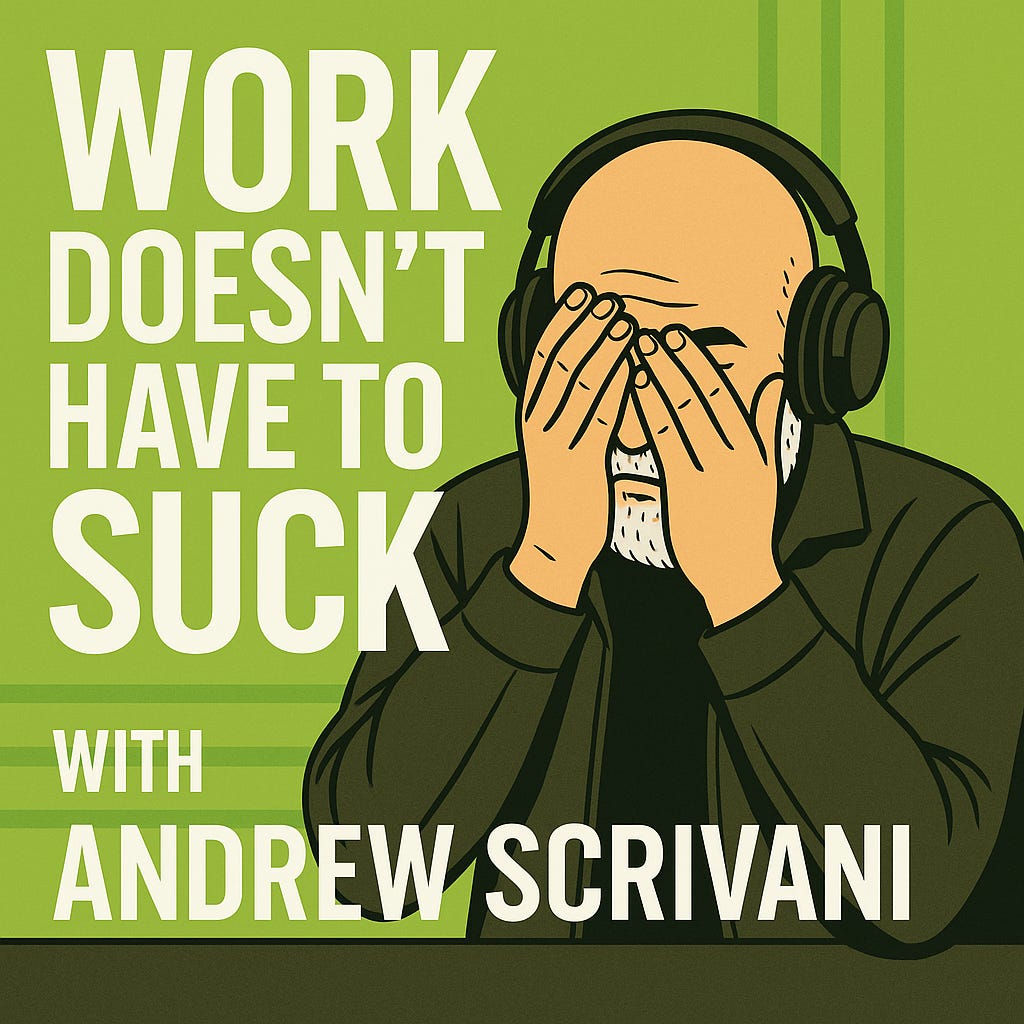 Work Doesn't Have to Suck