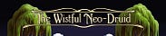 The Wistful Neo-Druid