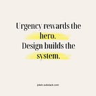 Why Schools Default to Urgency Instead of Design