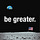 Be Greater.