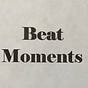 Beat Moments