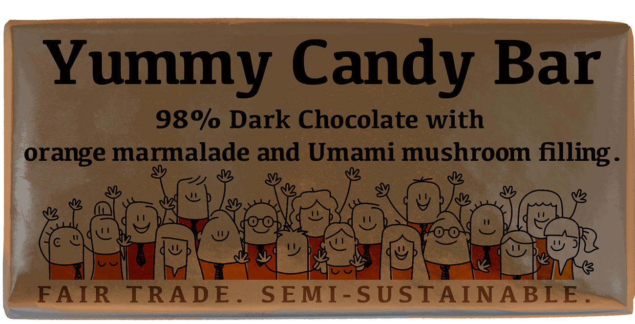 Image of large flat candy bar that says "98% Dark Chocolate with orange marmalade and Umami mushroom filling." Image of large flat candy bar that says "98% Dark Chocolate with orange marmalade and Umami mushroom filling."