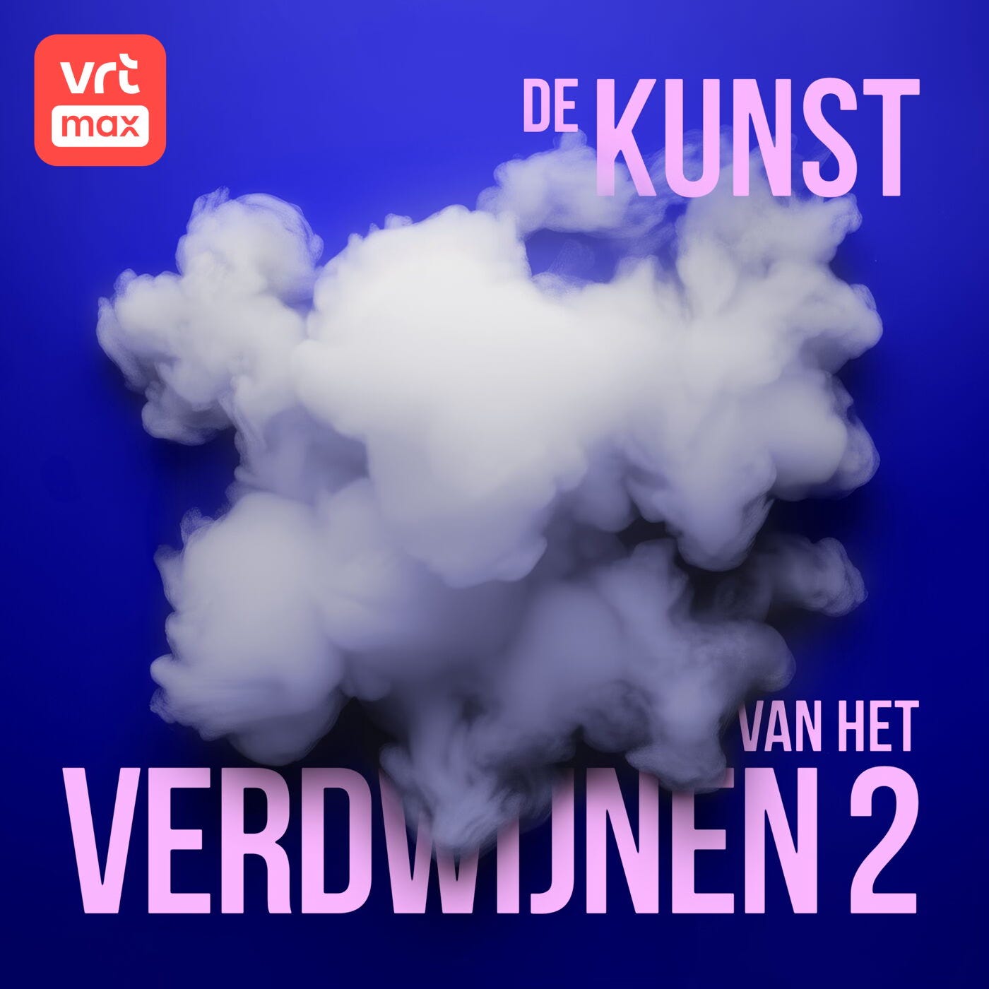 Podcastcover van 'De Kunst van het Verdwijnen 2' met een paarse achtergrond, een witte rookwolk en de logo's van VRT MAX en de titel in het Nederlands.