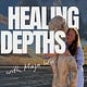 Healing Depths®