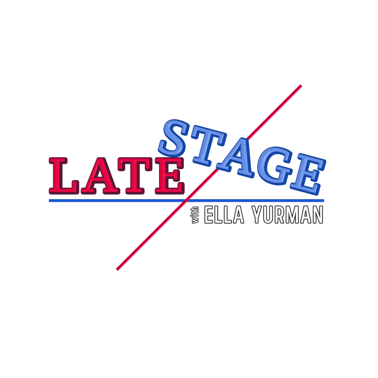 Late Stage with Ella Yurman logo