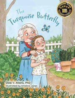 The Turquoise Butterfly by Dr. Dale Atkins_Literary Titan Gold Book Award