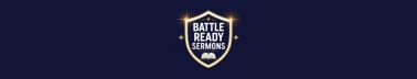 Battle Ready Sermons