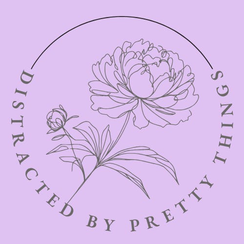 Distracted by Pretty Things
