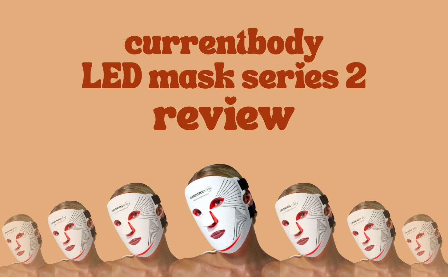 Rosacea Review: CurrentBody LED Mask Series 2 Review