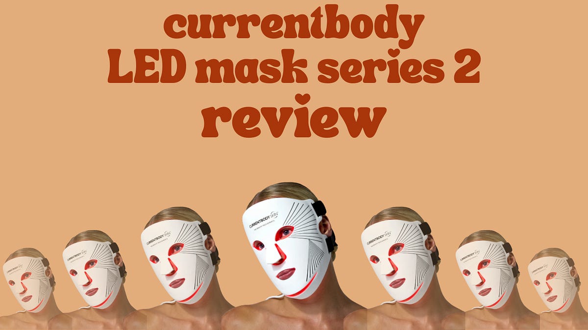 Rosacea Review: CurrentBody LED Mask Series 2 Review