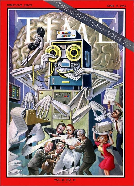timoelliott@mastodon.social on Twitter: "2019: I'm worried about the consequences of artificial intelligence on society. Then I stumble on this: the cover of Time magazine from 1965: "Computers are taking over society"! #analytics # timoelliott@mastodon.social on Twitter: "2019: I'm worried about the consequences of artificial intelligence on society. Then I stumble on this: the cover of Time magazine from 1965: "Computers are taking over society"! #analytics #