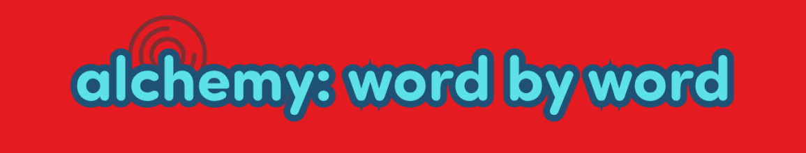 Alchemy: Word by Word