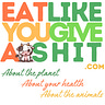 Eat Like You Give a Shit