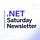 The .NET Saturday Newsletter