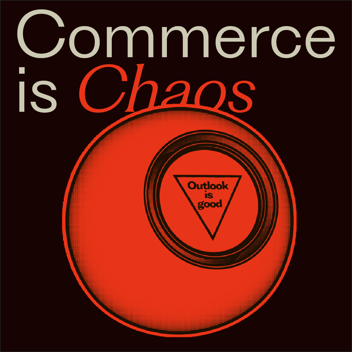 Commerce is Chaos