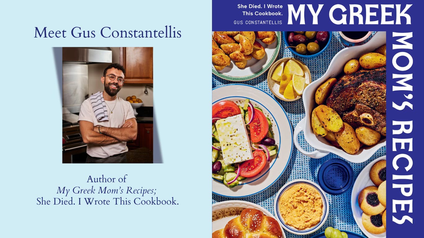 My Greek Mom's Recipes: She Died. I Wrote This Cookbook By Gus Constantellis