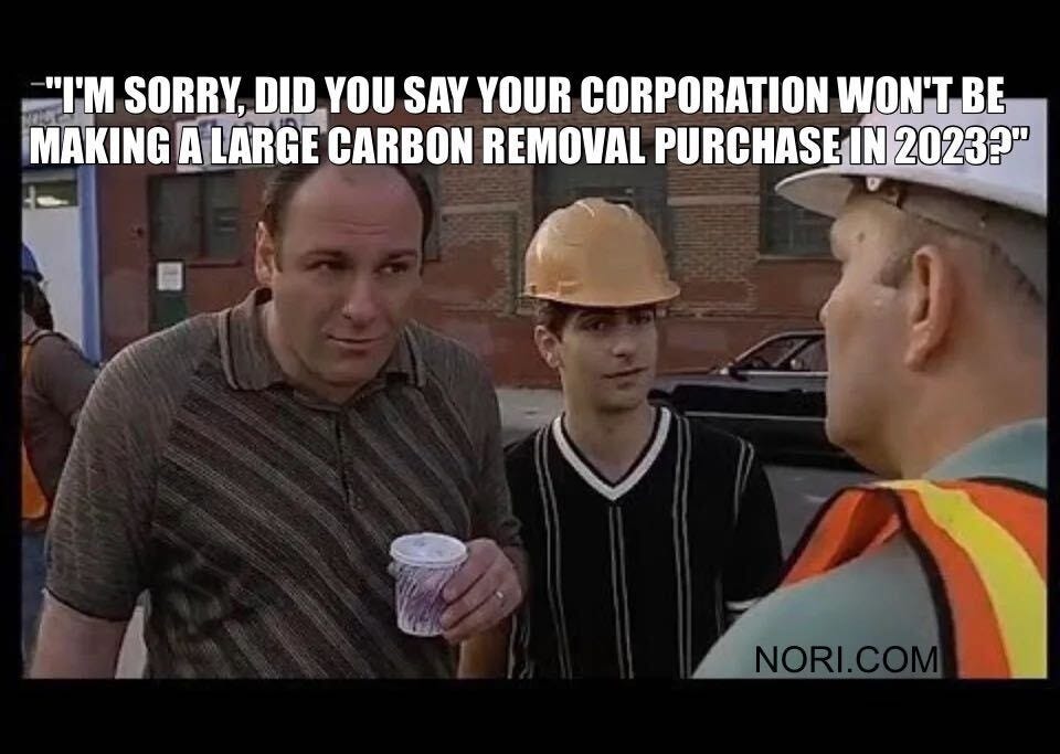 Sopranos still of Tony Soprano and a young man confronting a construction worker. Text: "I'm sorry, did you say your corporation won't be making a large carbon removal purchase in 2023?"
