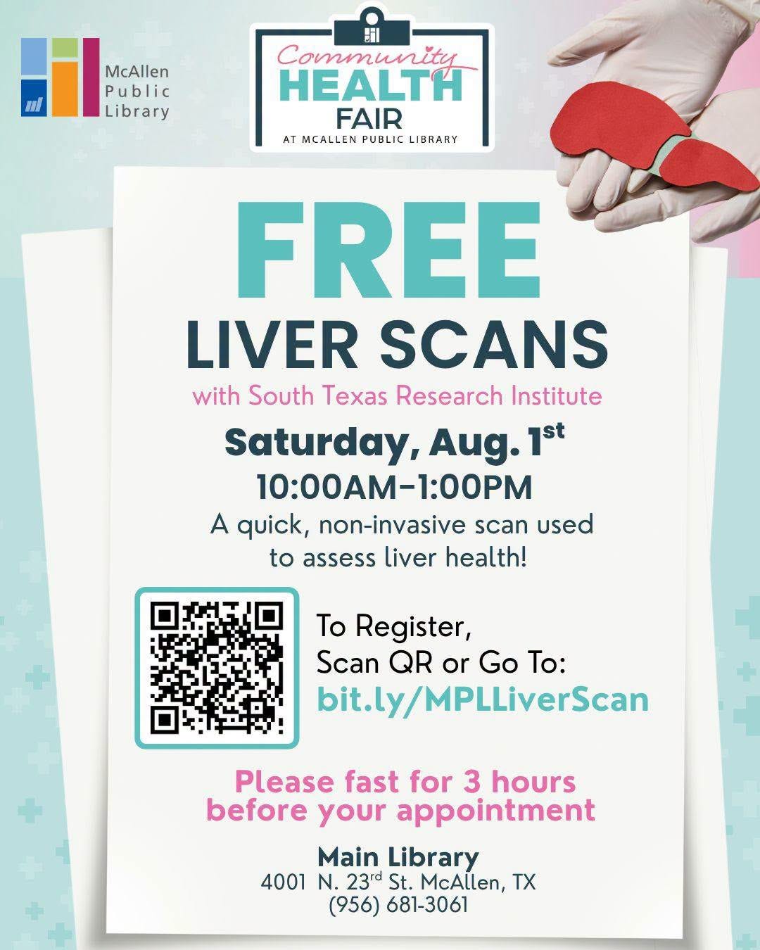 Graphic promoting free liver scans during the Community Health Fair at Main Library on Saturday, August 1, from 10:00 AM to 1:00 PM. Presented with South Texas Research Institute, the flyer explains that liver scans are quick, non-invasive assessments of liver health. A QR code and the registration link bit.ly/MPLLiverScan are included, along with a reminder to fast for three hours before the appointment. Graphic promoting free liver scans during the Community Health Fair at Main Library on Saturday, August 1, from 10:00 AM to 1:00 PM. Presented with South Texas Research Institute, the flyer explains that liver scans are quick, non-invasive assessments of liver health. A QR code and the registration link bit.ly/MPLLiverScan are included, along with a reminder to fast for three hours before the appointment.