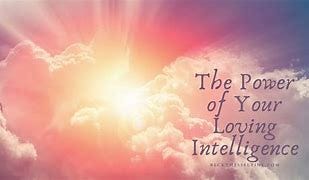 Image result for loving intelligence