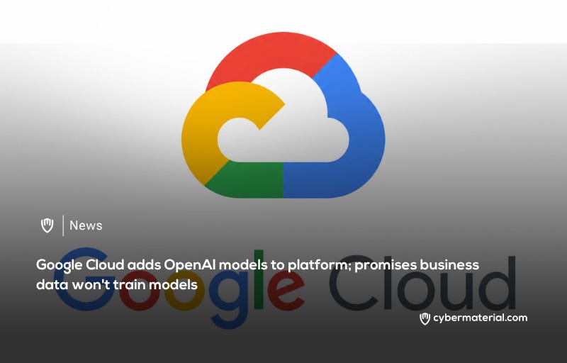 Google Cloud Integrates OpenAI Models