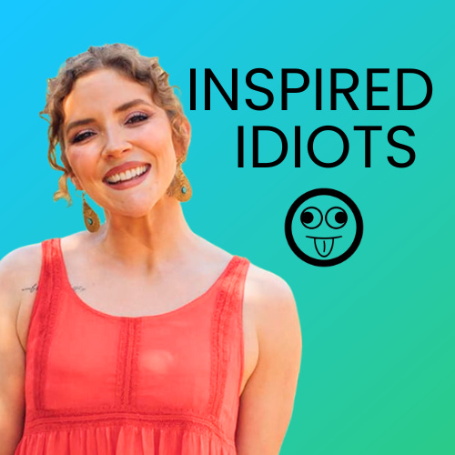 Inspired Idiots