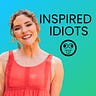 Inspired Idiots