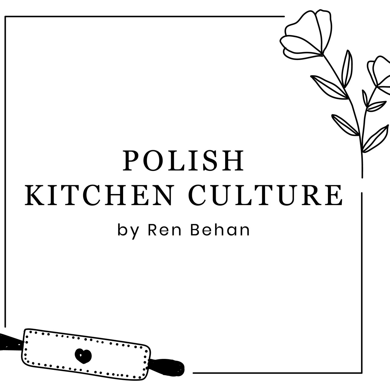 Polish Kitchen Culture by Ren Behan