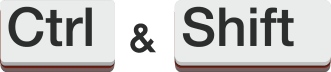Ctrl & Shift