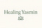 Healing Yasmin