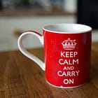 Keep Calm and Carry On