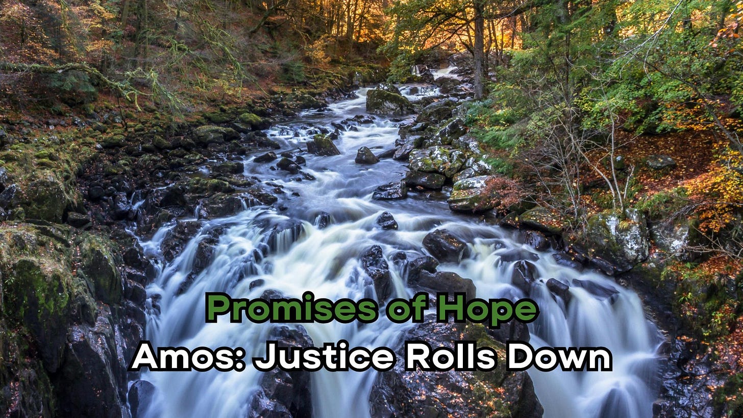 A river flows rapidly over dark rocks in a wooded area with autumn foliage and sunlight filtering through the trees in the background. It includes the text: "Promises of Hope: Amos: Justice Rolls Down "