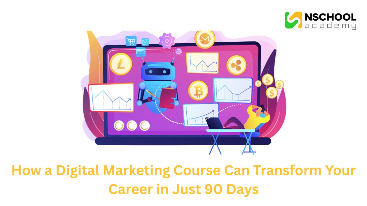 How a Digital Marketing Course Can Transform Your Career in Just 90 Days