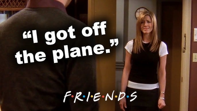 Rachel Got Off the Plane | Friends
