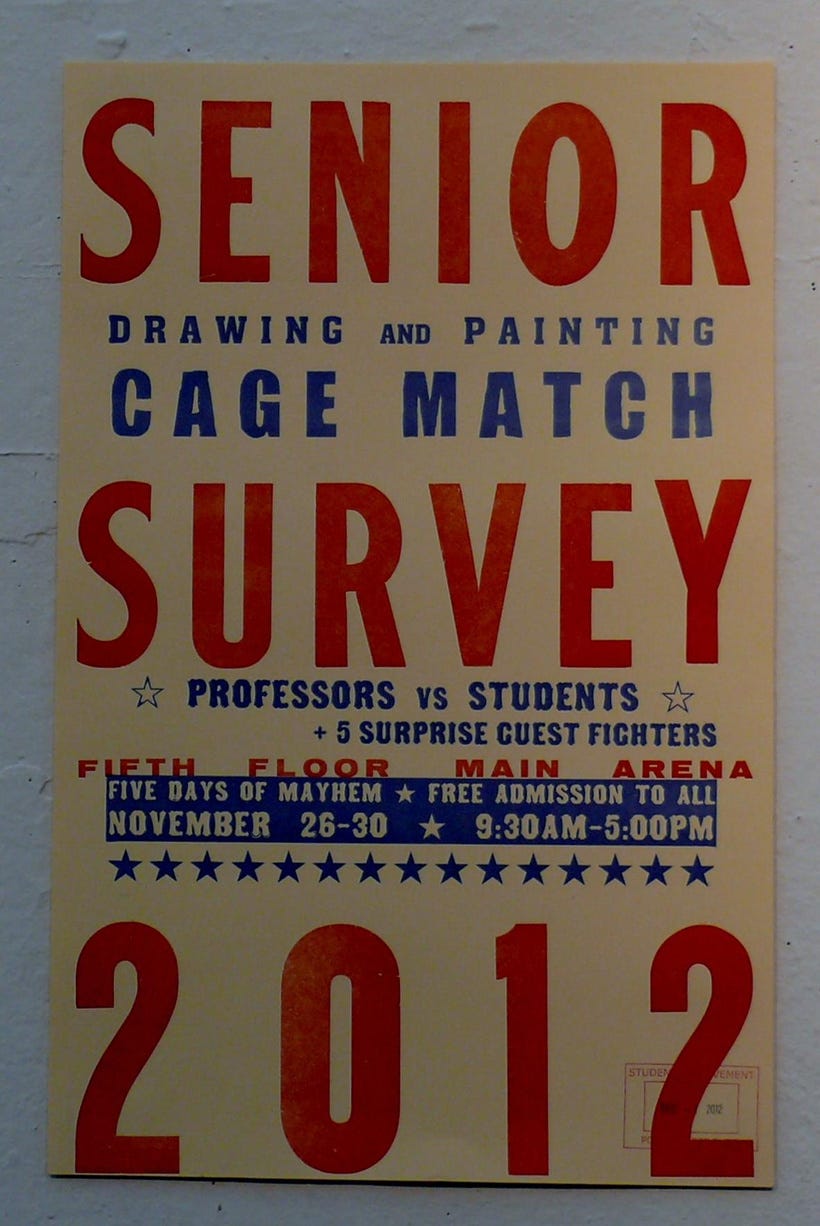 letterpress poster with red and blue woodblock print: Senior Drawing and Painting Cage Match Survey Professors vs Students + 5 Surprise Guest Fighters 5th floor main arena 5 days of mayhem free admission to all vob 26-30 9:30am-5pm 2012
