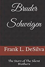 Bruder Schweigen: The Story of The Silent Brothers